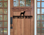 Rottweiler on duty, Rottweiler Metal sign, Dog Sign, Dog Lover Sign, Gift for Pet Owner, Dog On duty Sign, Dog Wall Art