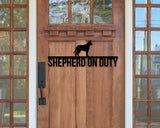 German Shepheard on duty, German Shepheard Metal sign, Dog Sign, Dog Lover Sign, Gift for Pet Owner, Dog On duty Sign, Dog Wall Art