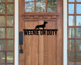Dachshund on duty, Dachshund Metal sign, Dog Sign, Dog Lover Sign, Gift for Pet Owner, Dog On duty Sign, Dog Wall Art, Weenie on Duty Sign