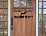 Doberman on duty, Doberman Metal sign, Dog Sign, Dog Lover Sign, Gift for Pet Owner, Dog On duty Sign, Dog Wall Art