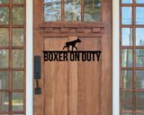 Boxer on duty, Boxer Metal sign, Dog Sign, Dog Lover Sign, Gift for Pet Owner, Dog On duty Sign, Dog Wall Art