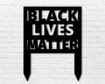 Black Lives Matter Yard Sign, BLM Metal Yard Art, Racial Equality, Human Rights, BLM Awareness, Make Change, Protest For Social Justice