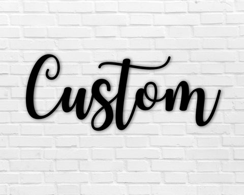 Custom Text Metal Sign, Custom Metal Words, Script Name Sign, Metal Wall Decor, Housewarming Gift, Custom Phrase, Personalized Metal Sign