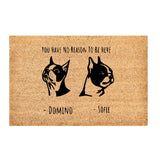 you have no reason to be here/custom doormat